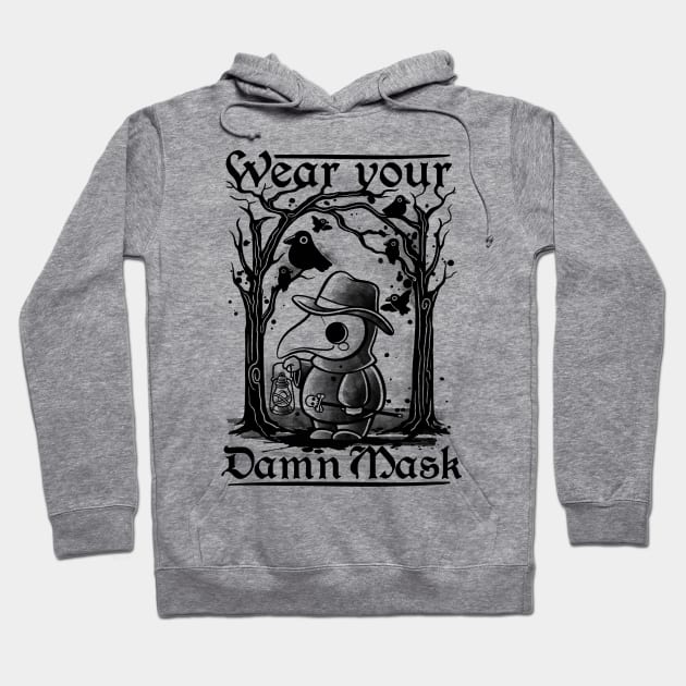 Wear your damn mask Hoodie by NemiMakeit